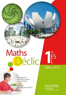 Mathématiques Déclic 1re ES / L