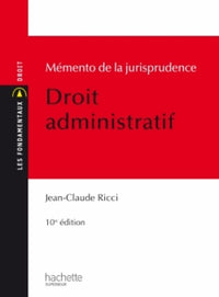 Mémento de la jurisprudence: Droit administratif