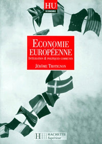 Economie europeenne. Integration et politiques communes