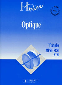 Optique. 1ere Annee Mpsi-Pcsi-Ptsi