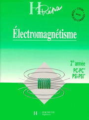 Electromagnetisme 2eme Annee Pc-Pc* Psi-Psi*. Cours Avec Exercices Corriges