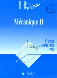 Mecanique 1ere Annee Mpsi-Pcsi-Ptsi. Volume 2