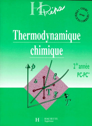 Thermodynamique Chimique. Cours Avec Exercices Corriges