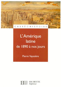 L'amérique latine de 1890 à nos jours