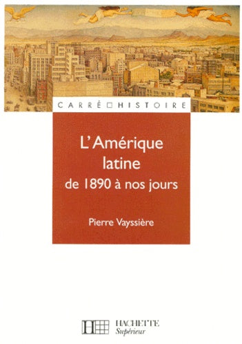 L'amérique latine de 1890 à nos jours