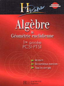 Algèbre et Géométrie euclidienne PCSI-PTSI 1ère année