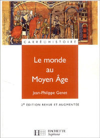 Le Monde au Moyen Âge : Espaces, pouvoirs, civilisations