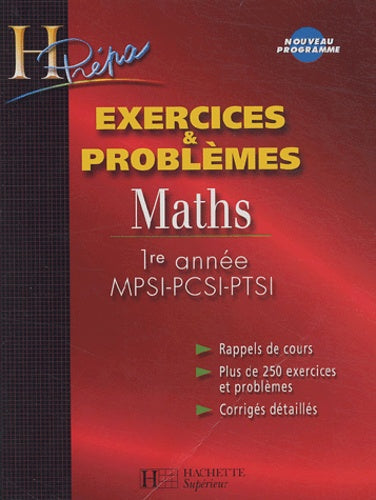 Maths 1ère année MPSI-PCSI-PTSI: Exercices & problèmes