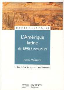 L'amérique latine de 1890 à nos jours