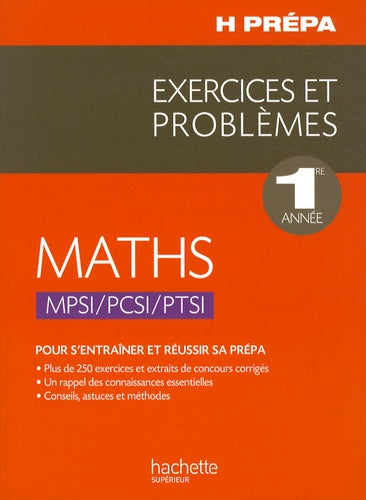 Maths MPSI PCSI PTSI - 1ère année - Exercices et Problèmes