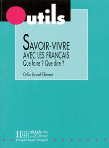 Savoir-vivre avec les Français