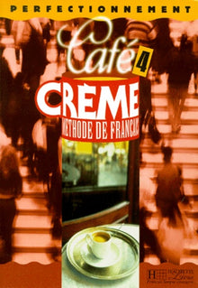 Café crème, niveau 4, livre de l'élève