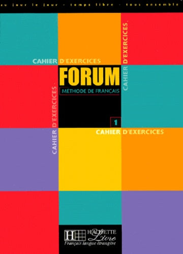 Forum 1. Cahier D'Exercices
