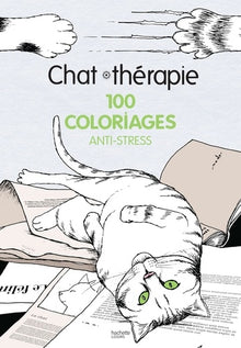 Chat-thérapie: 100 coloriages anti-stress