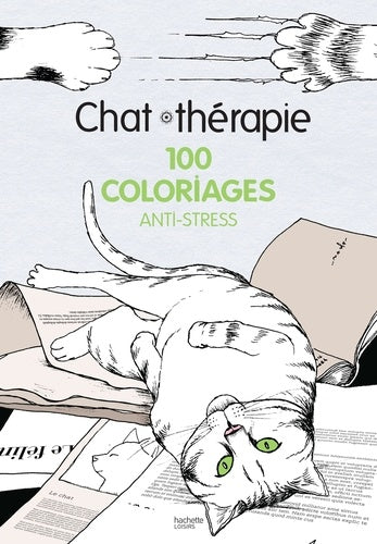 Chat-thérapie: 100 coloriages anti-stress