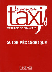 Le Nouveau Taxi ! 1 - Guide pédagogique