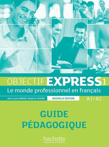 Objectif Express 1 - Guide pédagogique