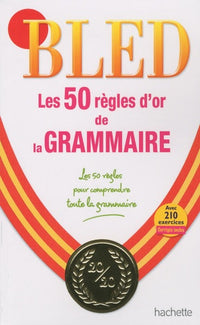 BLED Les 50 règles d'or de la grammaire