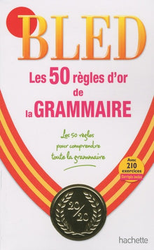 BLED Les 50 règles d'or de la grammaire