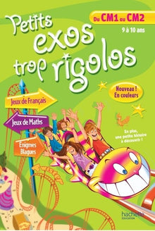 Petits exos trop rigolos - du CM1 au CM2 - Cahier de vacances