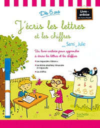 J'écris les lettres et les chiffres avec Sami et Julie