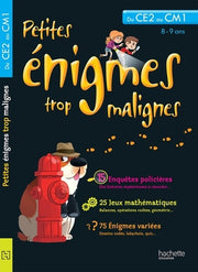 Petites énigmes trop malignes - du CE2 au CM1 - Cahier de vacances