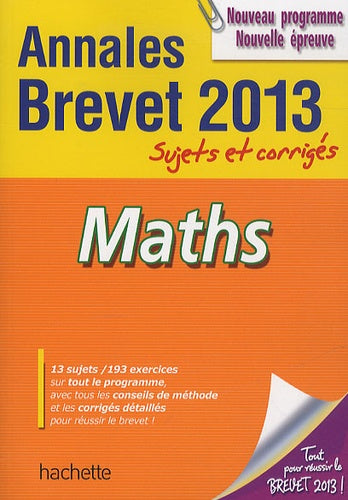 Maths Annales Brevet 2013: Sujets et corrigés