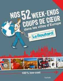 Nos 52 week-ends coups de coeur dans les belles villes d'Europe
