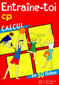 Entraîne-toi, CP. Calcul en 50 fiches