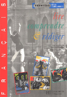Lire, comprendre, rédiger, 1re séries technologiques