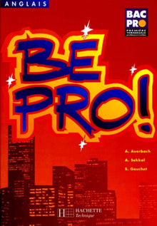 Be Pro ! 1re, terminale