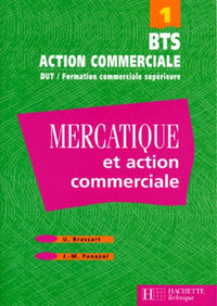 Mercatique et action commerciale, BTS, tome 1. Livre de l'élève, édition 98