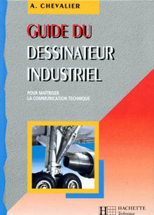 Guide Du Dessinateur Industriel 2nde 1ere Et Terminale. Edition 1998-1999