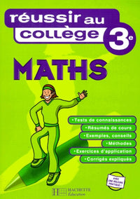 Réussir au collège : Maths, 3ème