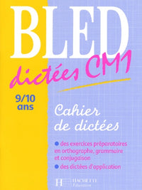 Bled Dictees Cm1. 9/10 Ans, Cahier De Dictees