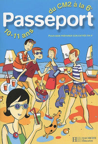 Passeport : Du CM2 à la 6e - 10-11 ans