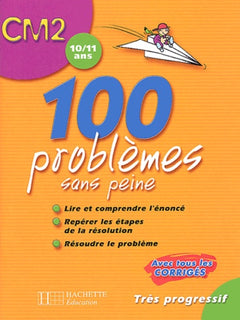 100 problèmes sans peine CM2: 10/11 ans