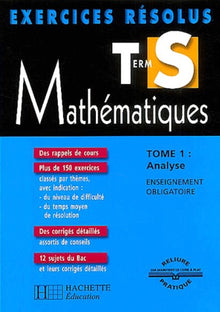 Exercices résolus : Mathématiques, Terminale S, tome 1