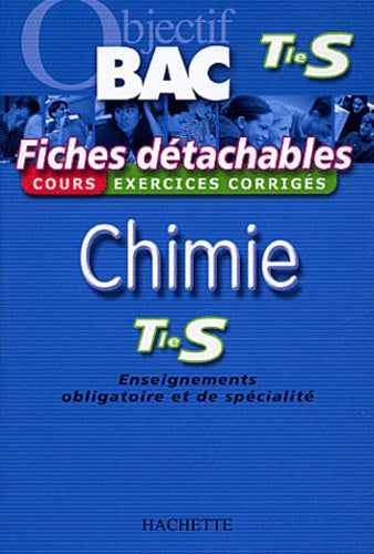 Chimie Tle S Enseignement obligatoire et de spécialité: Fiches détachables