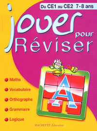 Jouer pour réviser : Du CE1 au CE2