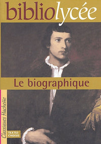 BiblioLycée : Le biographique