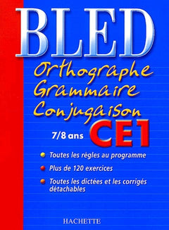 Bled : Orthographe Grammaire Conjugaison CE1, édition 2004