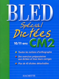 Bled : Spécial dictées, CM2