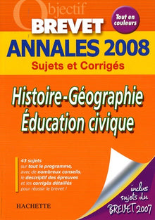 Histoire-Géographie Education civique Brevet: Annales 2008