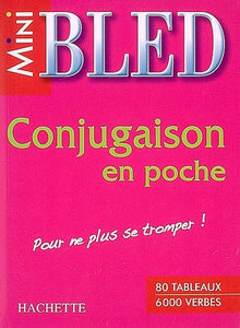 Conjugaison en poche: Pour ne plus se tromper !