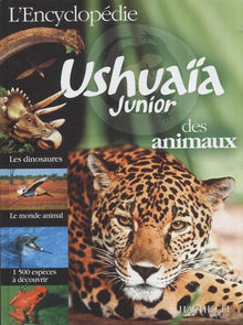 L'Encyclopédie Ushuaïa junior des animaux