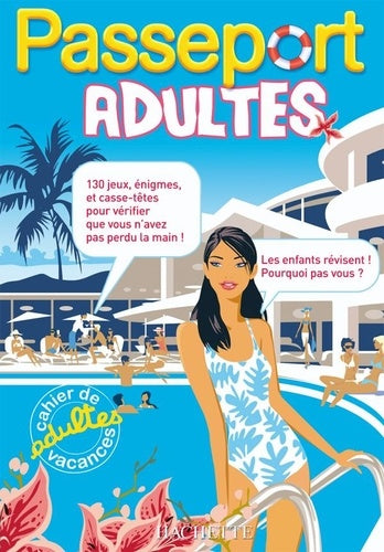 Passeport adultes : Cahier de vacances adultes - Cahier de vacances