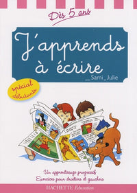 J'apprends à écrire avec Sami et Julie: Dès 5 ans