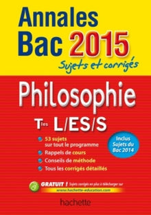 Philosophie Tles L/ES/S: Sujets et corrigés