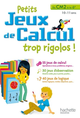 Petits jeux de calcul du CM2 au 6e - Cahier de vacances